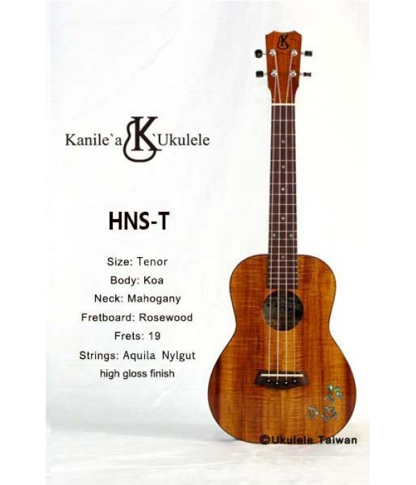 【台灣烏克麗麗 專門店】Kanile'a ukulele 烏克麗麗 HNS-T premium 夏威夷手工琴 (空運來台)