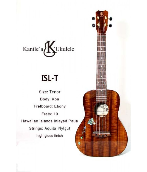 【台灣烏克麗麗 專門店】Kanile'a ukulele烏克麗麗 ISL-T premium 夏威夷手工琴 (空運來台)